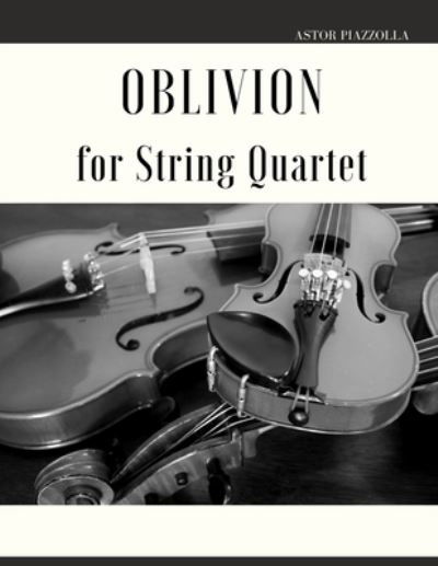 Cover for Astor Piazzolla · Oblivion for String Quartet (Paperback Book) (2021)