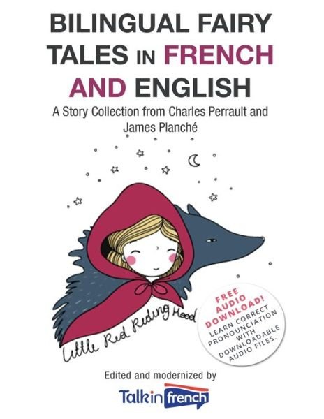 Cover for Talk in French · Bilingual Fairy Tales in French and English: A Story Collection from Charles Perrault and James Planch? (Paperback Book) (2022)