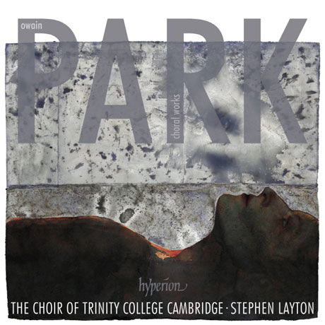 Park: Choral Works - Trinity College Choir / Layton - Musik - HYPERION - 0034571281919 - 31 augusti 2018