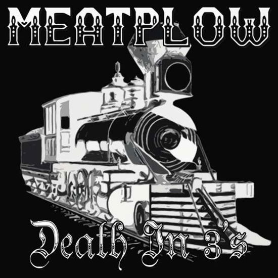 Death in 3s - Meatplow - Musiikki - CD Baby - 0045635873919 - maanantai 22. huhtikuuta 2013