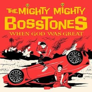 Cover for Mighty Mighty Bosstones · When God Was Great (LP) (2021)
