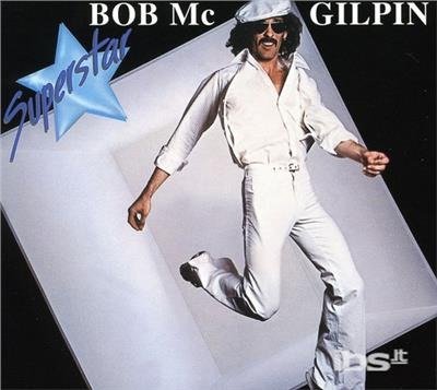 Superstar - Bob Mcgilpin - Musiikki - UNIDISC - 0068381180919 - lauantai 30. kesäkuuta 1990