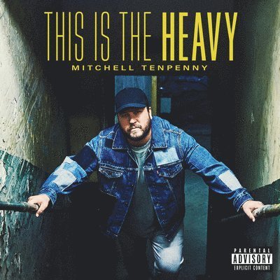 This Is The Heavy - Mitchell Tenpenny - Music - SONY NASHVILLE - 0196587465919 - December 2, 2022