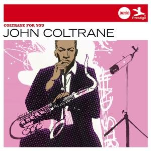Coltrane for You - John Coltrane - Musik - Universal - 0600753309919 - 13. januar 2011