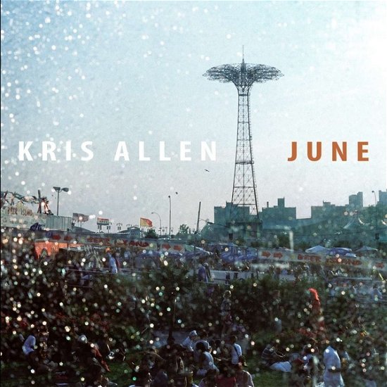 June - Kris Allen - Musiikki - TRUTH REVOLUTION - 0609311393919 - perjantai 2. joulukuuta 2022