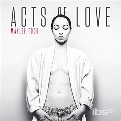 Maylee Todd · Acts Of Love (LP) (2019)