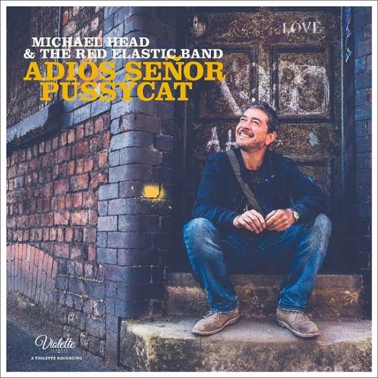 Head, Michael & The Red Elastic Band · Adios Senor Pussycat (LP) (2017)
