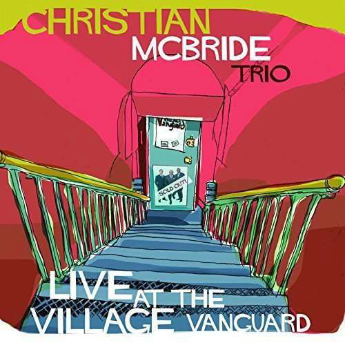 Live At The Village - Christian -Trio- Mcbride - Muziek - MACK AVENUE - 0673203109919 - 22 januari 2016