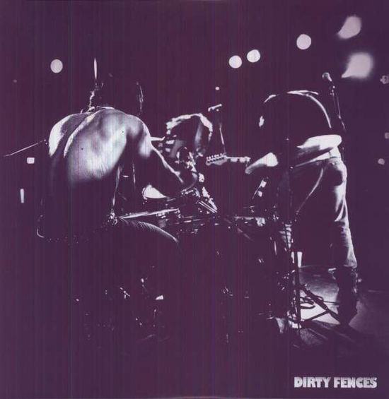 Cover for Dirty Fences (LP)