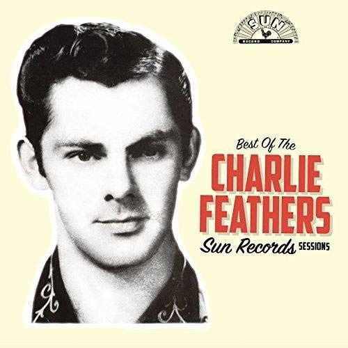 Cover for Charlie Feathers · Best Of The Sun Records Sessions (LP) [Limited edition] (2017)