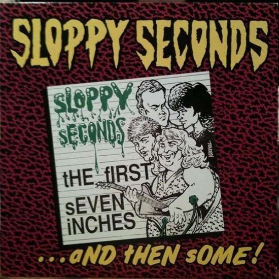 First 7 Inches & then Some - Sloppy Seconds - Music - TAANG - 0722975005919 - February 5, 2006