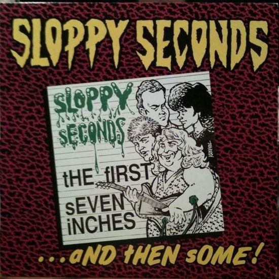 Sloppy Seconds · First 7 Inches & then Some (LP) [Reissue edition] (2006)