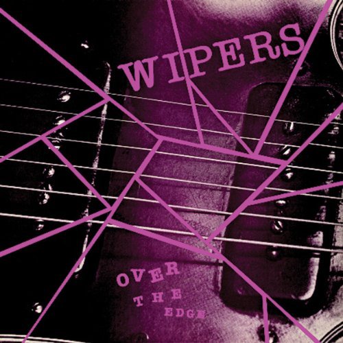 Over The Edge - Wipers - Music - JACKPOTREC - 0723721209919 - October 1, 2010