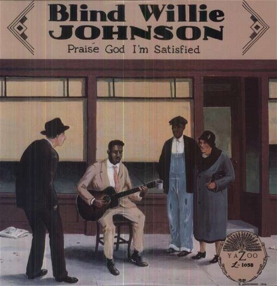 Cover for Blind Willie Johnson · Praise God I'm Satisfied (LP) [180 gram, Reissue edition] (2013)