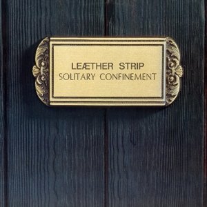 Cover for Leather Strip · Solitary Confinement (LP) (2015)