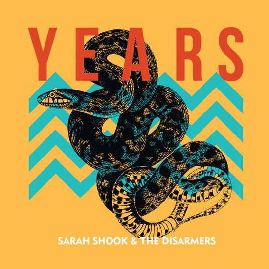 Years - Shook, Sarah & The Disarmers - Musiikki - BLOODSHOT - 0744302025919 - perjantai 6. huhtikuuta 2018