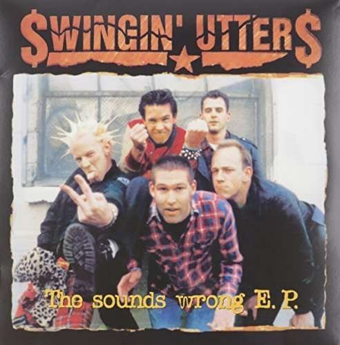 Cover for Swingin' Utters · Sounds Wrong EP (10&quot;) (2016)