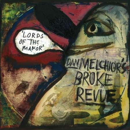 Cover for Dan -Broke Revue- Melchior · Lords Of The Manor (LP) (2015)