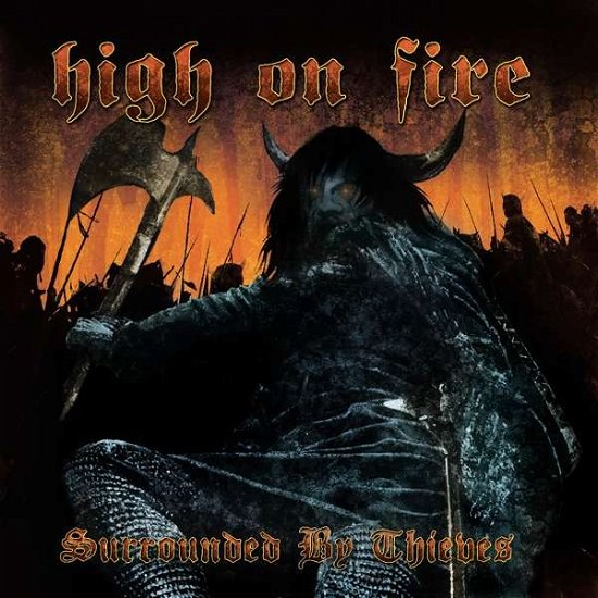 Surrounded by Thieves - High on Fire - Musik - METAL - 0781676446919 - 18 juni 2021