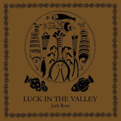 Cover for Jack Rose · Luck In The Valley (LP) [Limited edition] (2018)