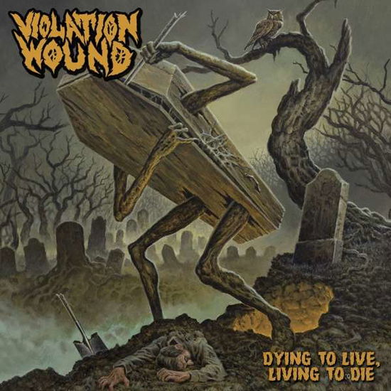 Cover for Violation Wound · Dying To Live. Living To Die (LP) (2019)