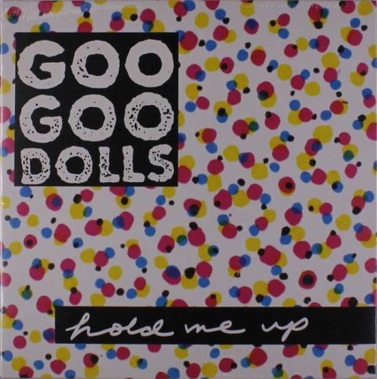 Cover for Goo Goo Dolls · Hold Me Up (LP) [Limited edition] (2020)