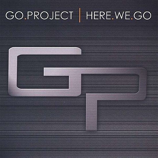 Cover for Go Project · Here We Go (CD) (2007)