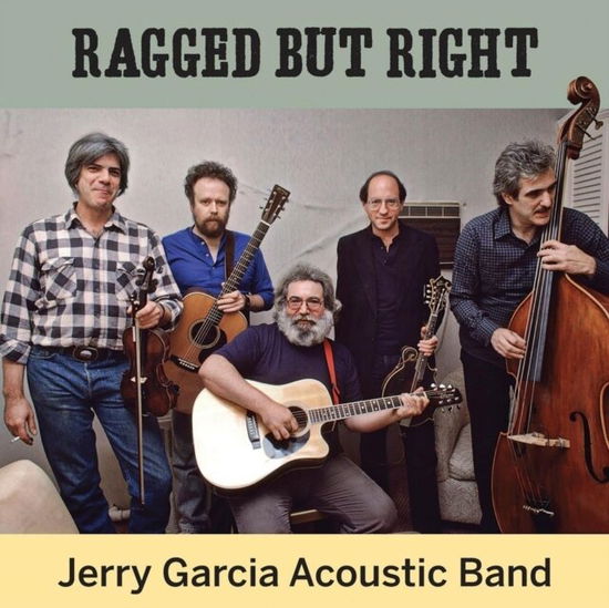 Cover for Jerry Garcia Acoustic Band · Ragged But Right (LP) (2024)