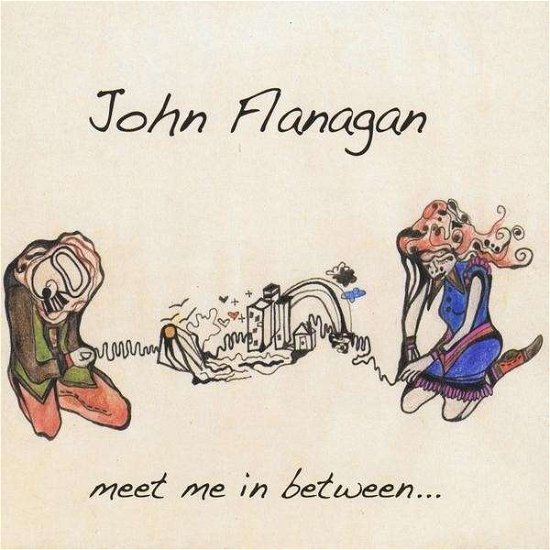 Cover for John Flanagan · Meet Me in Between (CD) (2009)