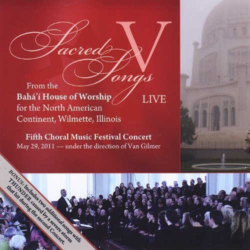 Cover for 5th Annual Baha'i Choral Music Festival Concert · Sacred Songs V Live (CD) (2013)