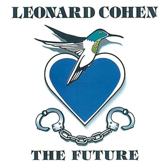 The Future - Leonard Cohen - Musiikki - SONY MUSIC CG - 0889854353919 - perjantai 8. joulukuuta 2017
