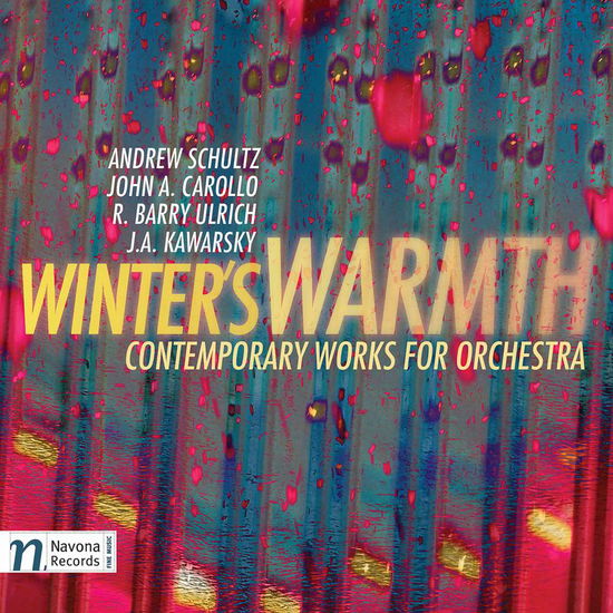 Cover for Carollo / Kawarsky / Ulrich / Martinek / Lande · Winter's Warmth: Contemporary Works for Orchestra (CD) (2017)