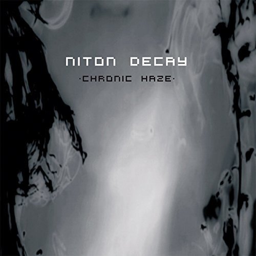 Cover for Niton Decay · Chronic Haze (CD) (2015)