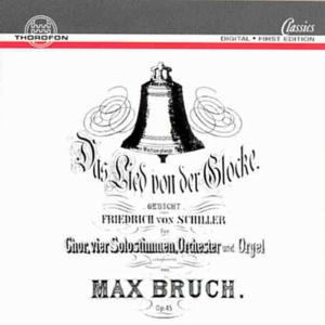 Bell Song Oratorio - Bruch / Rademann,hans-christoph - Muzyka - THOR - 4003913122919 - 1 listopada 1995