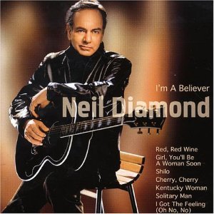 I'm a Believer - Neil Diamond - Musik - DELTA MUSIC - 4006408232919 - 16. februar 2004