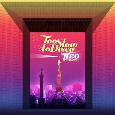 Cover for Too Slow To DISCO NEO - EN FRANCE (LP) [Coloured edition] (2019)