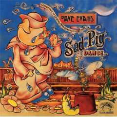 Cover for Dave Evans · Sad Pig Dance (CD) [Japan Import edition] (2009)
