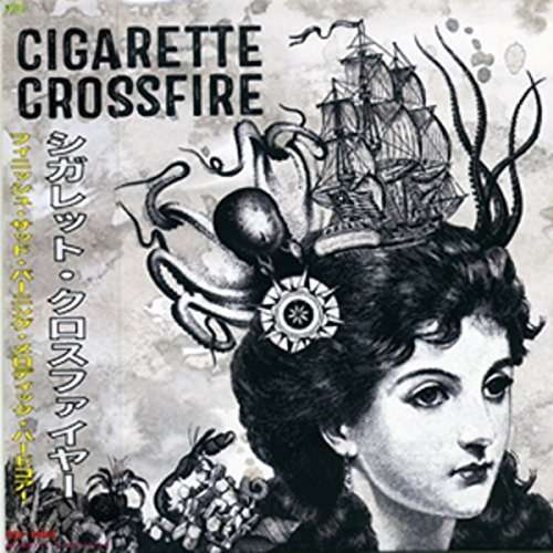 Cigarette Crossfire - Cigarette Crossfire - Muziek - WATERSLIDE - 4582244358919 - 2 oktober 2014