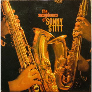 Saxophones of Sonny Stitt - Sonny Stitt - Muzyka - WARNER - 4943674194919 - 14 października 2014