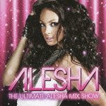 Cover for Alesha · Ultimate Alesha Mix Show (CD) [Japan Import edition] (2012)