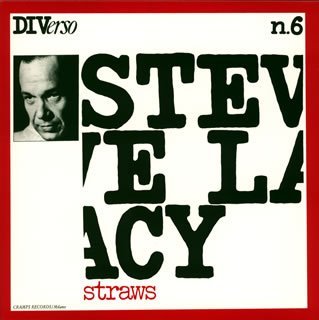 Cover for Steve Lacy · Straws (CD) [Limited edition] (2007)