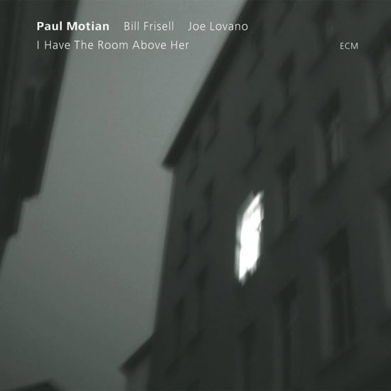 I Have the Room Above Her - Paul Motian - Musiikki -  - 4988031635919 - perjantai 5. heinäkuuta 2024