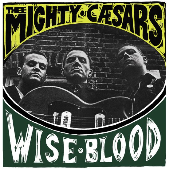 Cover for Thee Mighty Caesars · Wiseblood (LP) (2013)