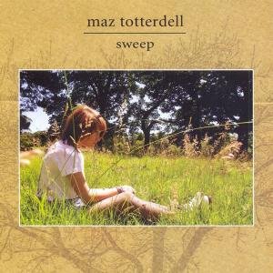 Cover for Maz Totterdell · Sweep (CD) (2012)