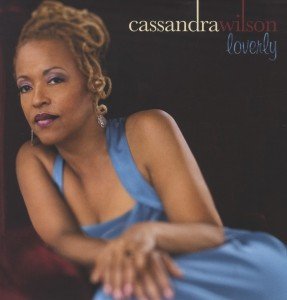 Loverly - Cassandra Wilson - Música - BLUE NOTE - 5099950769919 - 18 de noviembre de 2008