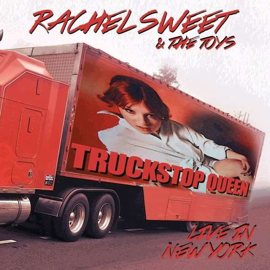 Truckstop Queen - Live In New York - Rachel Sweet - Musik - ECHOES - 5291012205919 - 20. november 2015