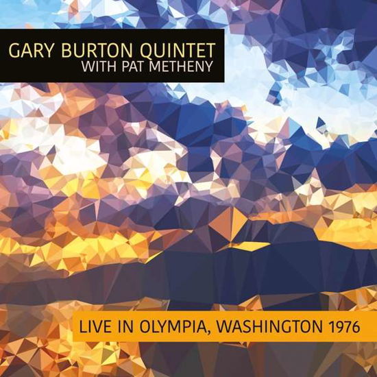 Cover for Gary Burton Quintet with Pat Metheny · Live in Olympia, Washington 1976 (CD) (2017)