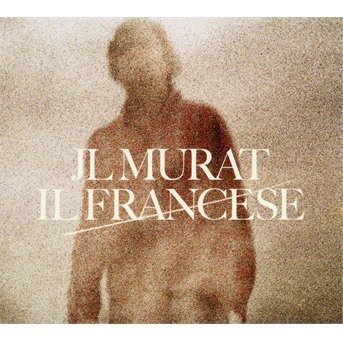 Cover for Jean-Louis Murat · Il Francese (CD) [Digipak] (2018)