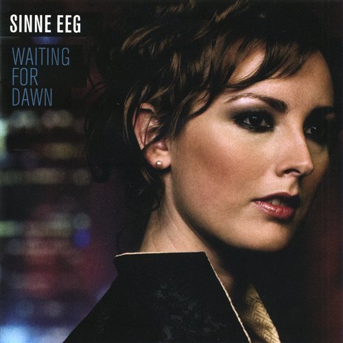 Cover for Sinne Eeg · Waiting for Dawn (CD) (2008)