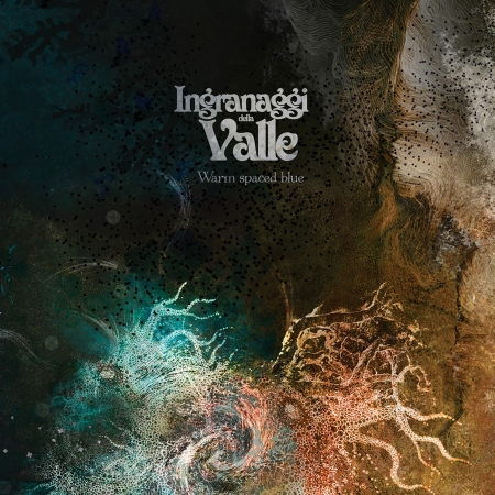 Cover for Ingranaggi Della Valle · Warm Spaced Blue (CD) (2016)